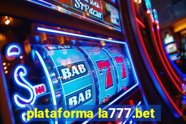 plataforma la777.bet